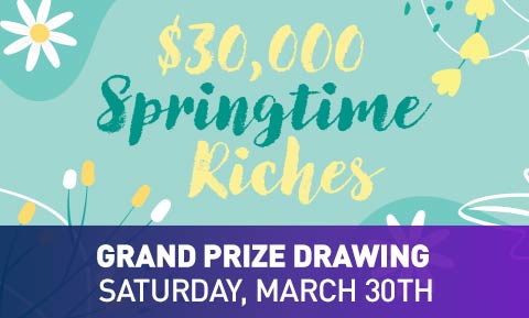$30,000 Springtime Riches Giveaway Drawings